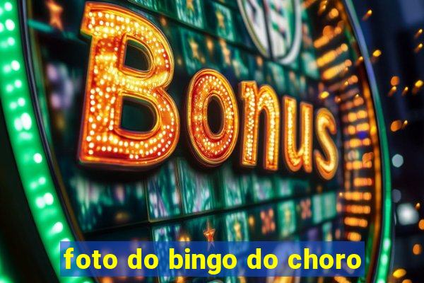 foto do bingo do choro